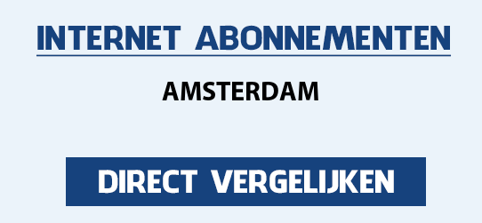 hart Bedelen zeewier Internet Providers Amsterdam vergelijken? - januari 2022