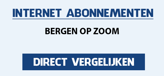 kast Wijden voeden Internet Providers Bergen op Zoom vergelijken? - januari 2022